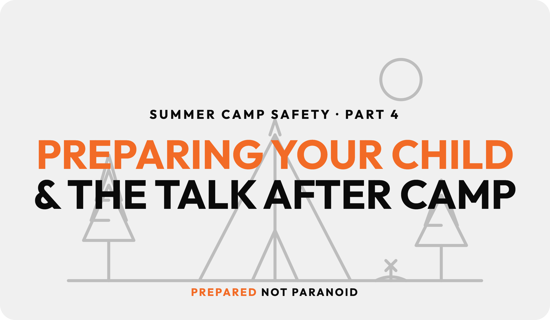 Part 4: Summer Camp Safety: 