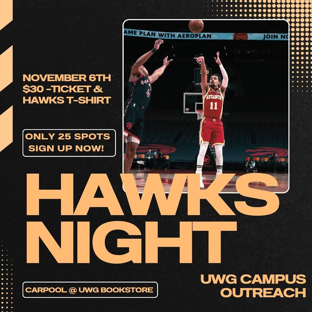 our yearly UWG CO Hawks Night is heeeerrrreeeee! sign up soon because we only have 25 spots available, but $30 bucks plus a complimentary Hawks T-shirt, and carpooling will be provided! details to come for those who sign up! 

Great way to meet new f