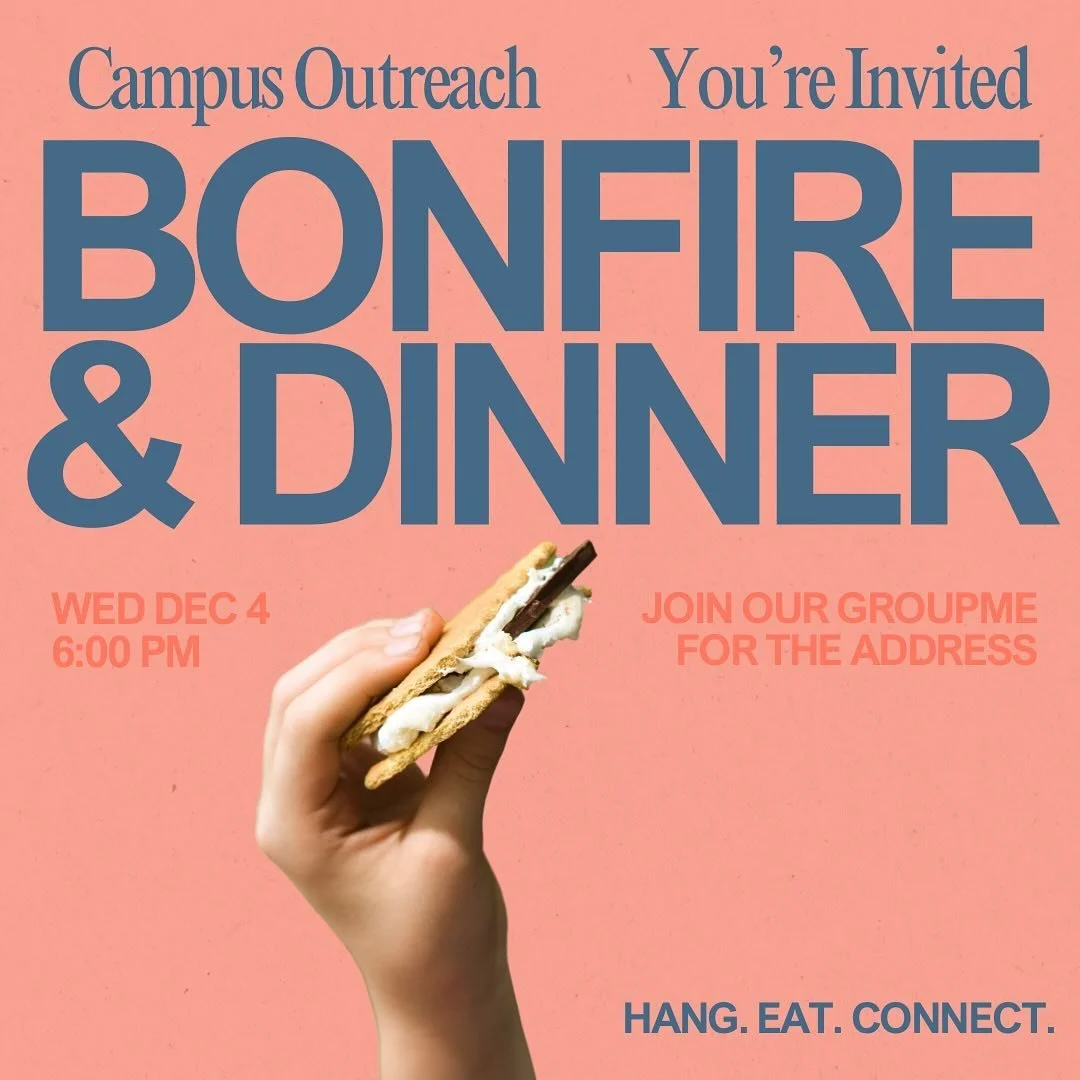 TOMORROW NIGHT! 

End of the semester hangout! Wear your best Christmas sweater, grab a friend, and come hang out! We&rsquo;ll have BBQ, s&rsquo;mores, and hot chocolate! 

All are invited! 

6:00pm
Dec 4
Join our GroupMe in our bio for the address!