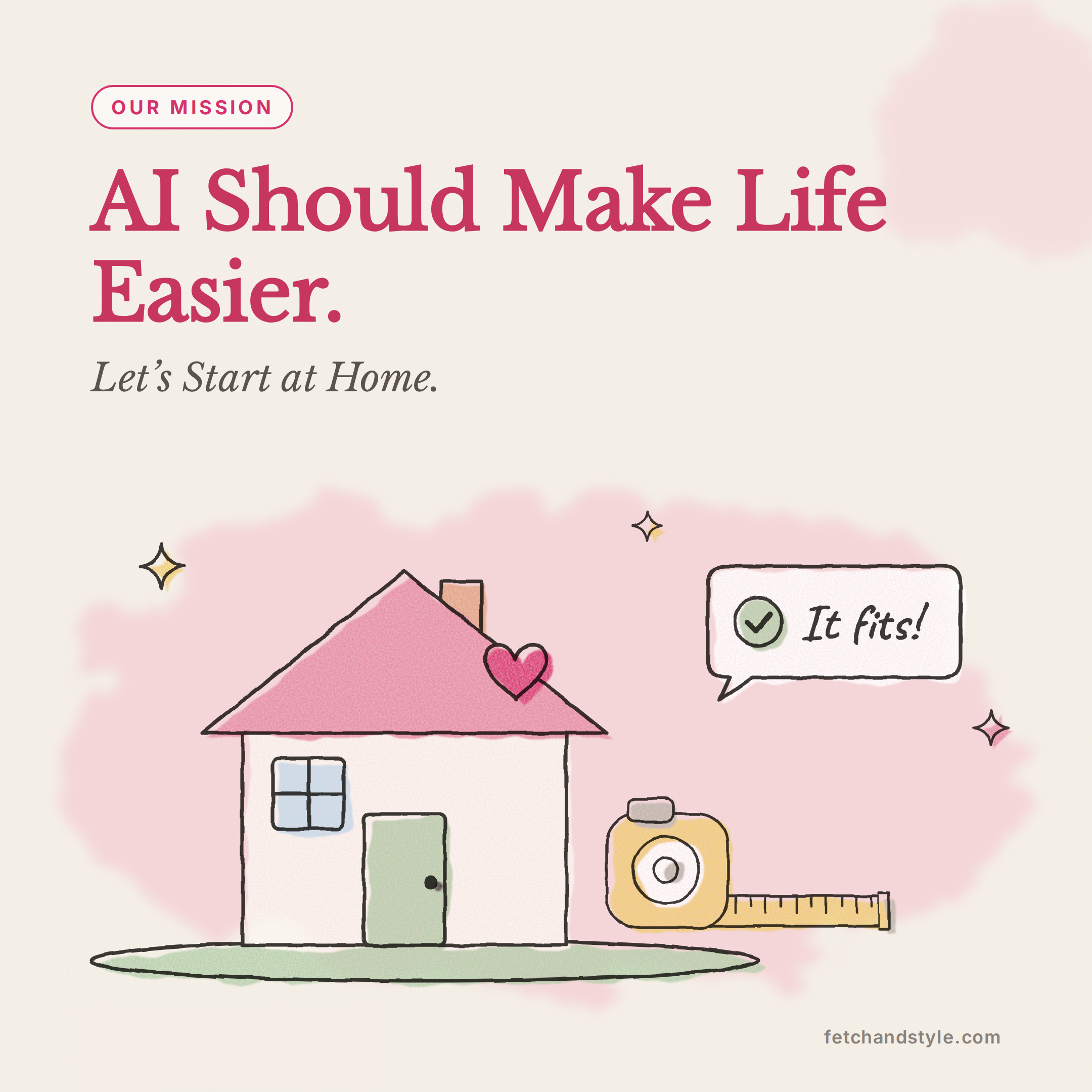 AI Should Make Life Easier. Let’s Start at Home.