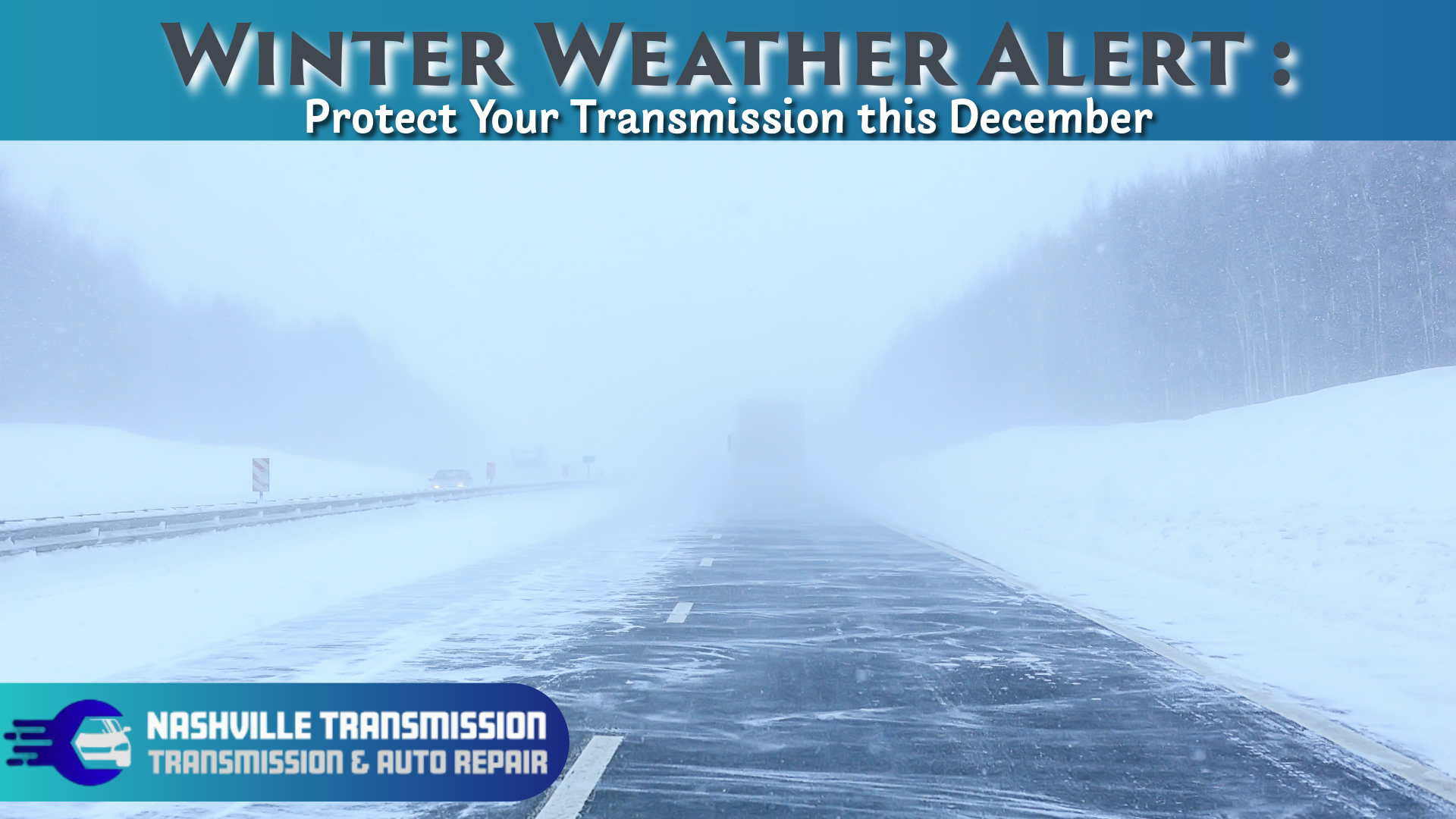 Winter Weather Alert: Protect Your Transmission This December