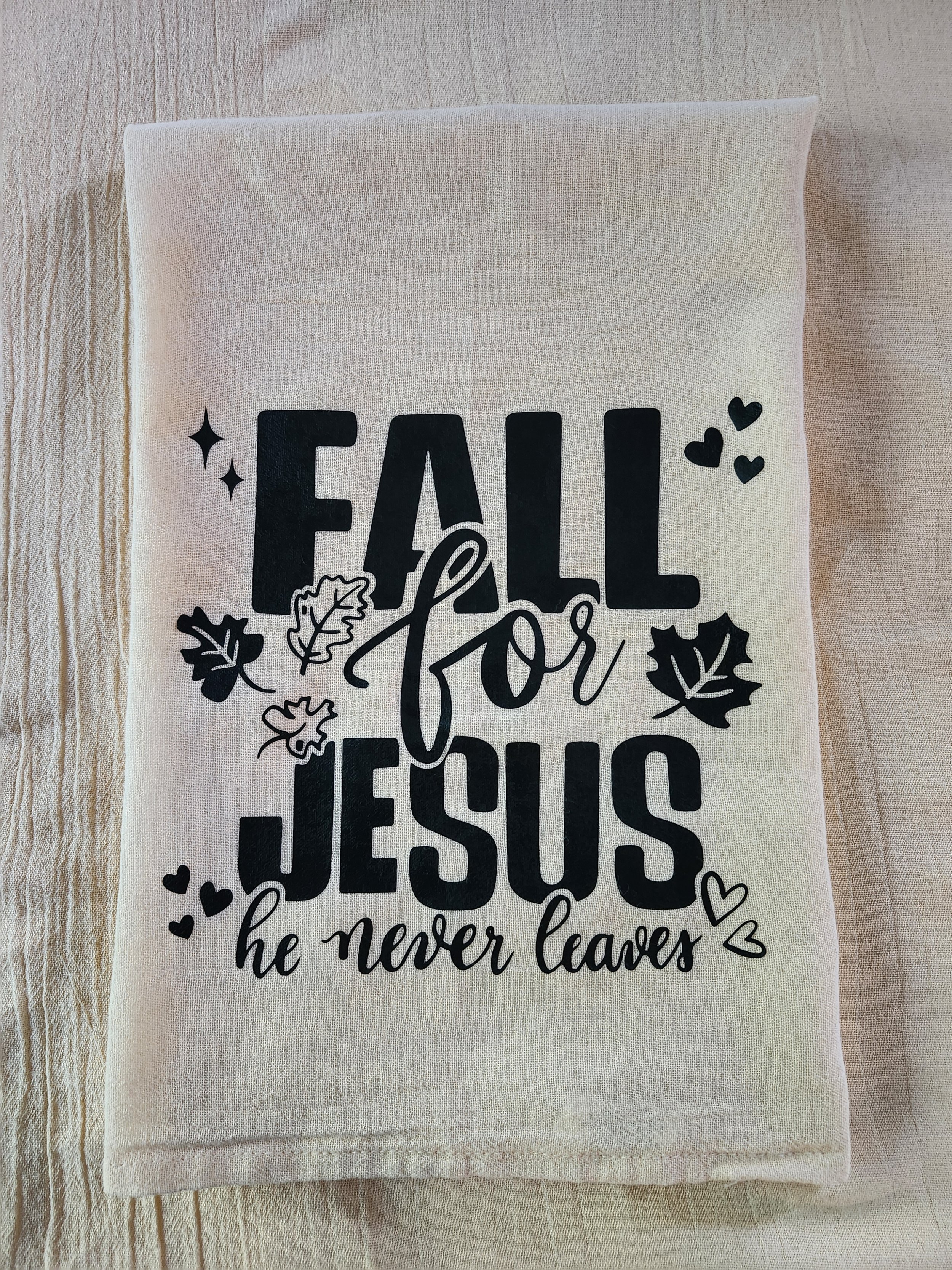 Fall for Jesus flour sack tea towel