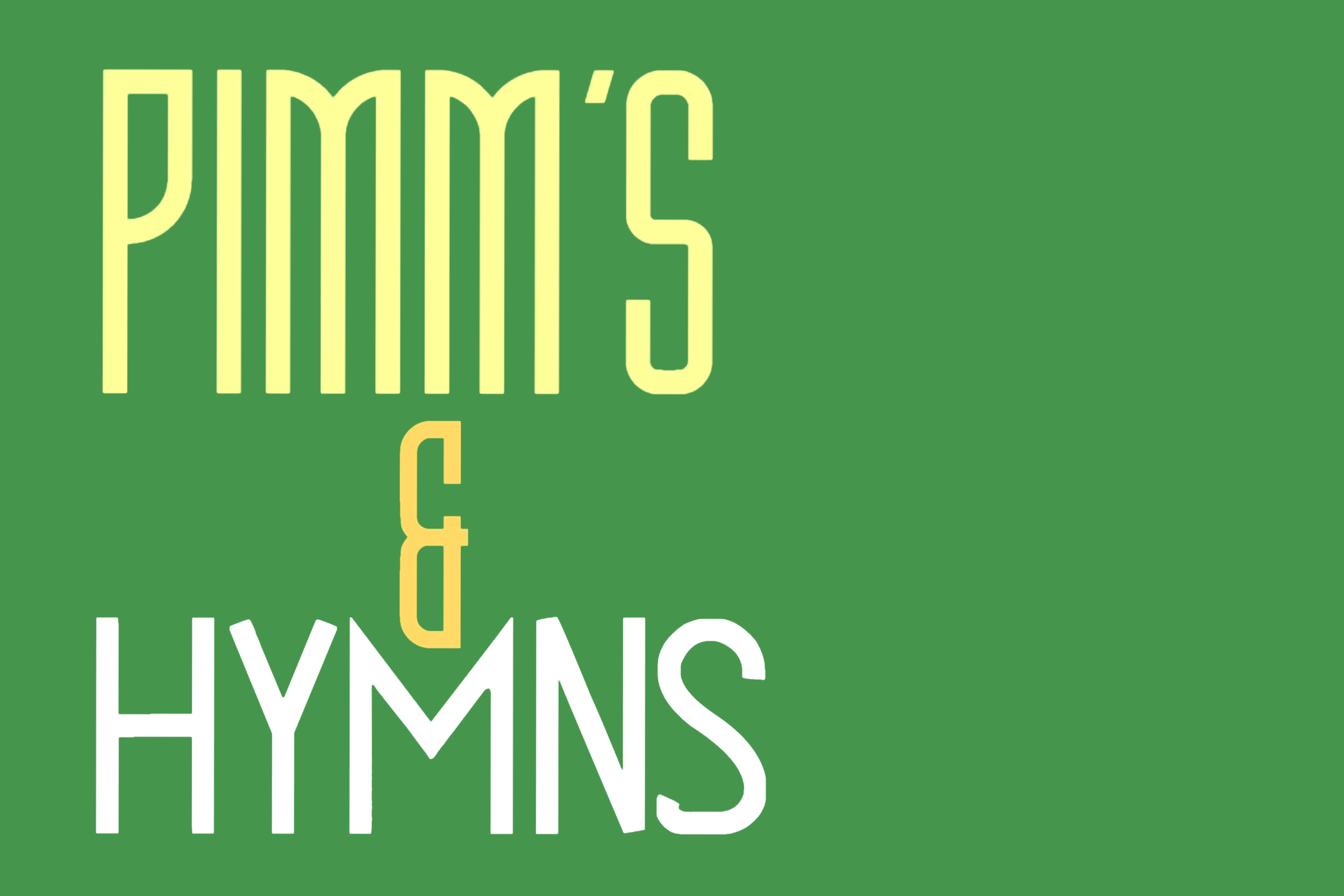 Pimms and Hymns 