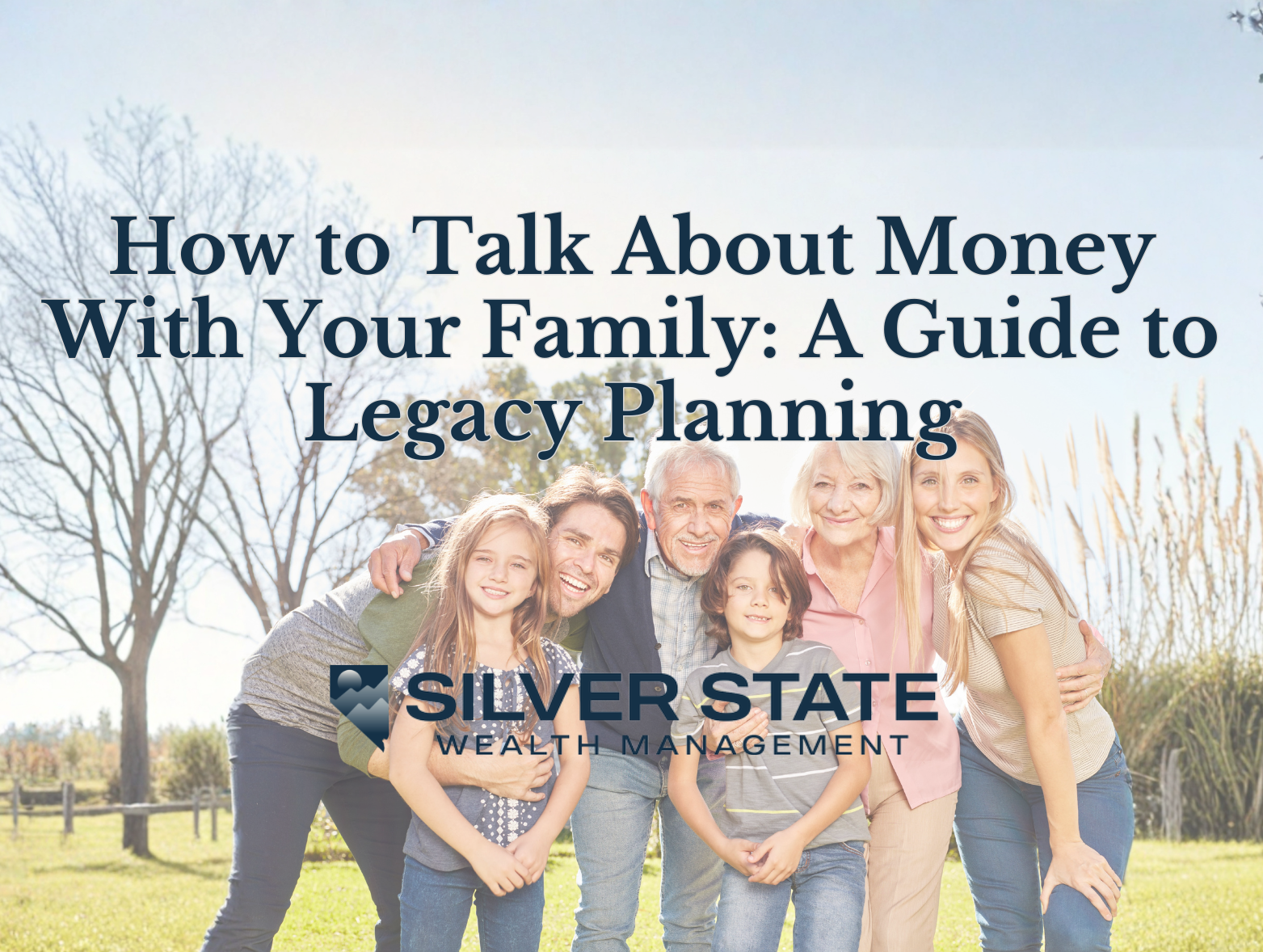 How to Talk About Money With Your Family: A Guide to Legacy Planning