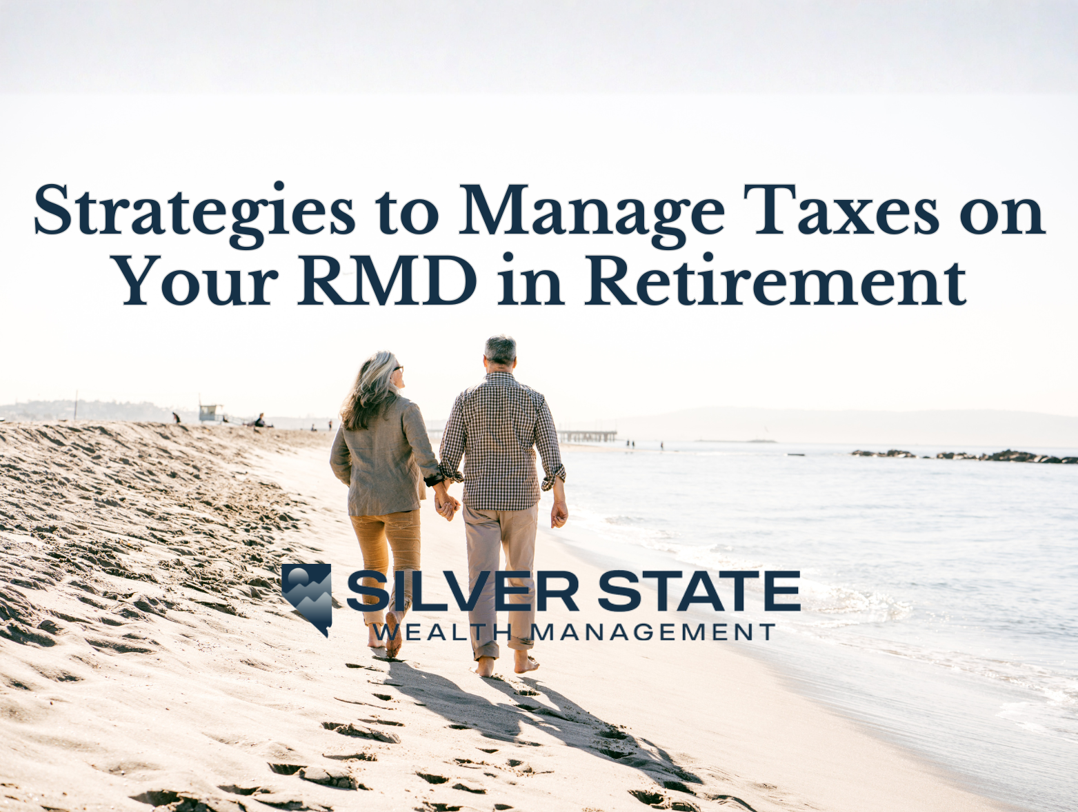 Strategies to Manage Taxes on Your RMD in Retirement