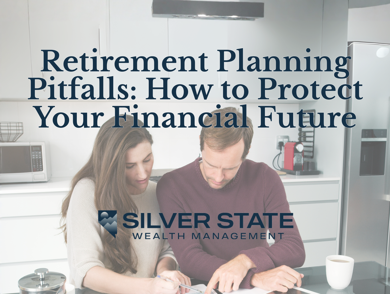 Retirement Planning Pitfalls: How to Help Protect Your Financial Future