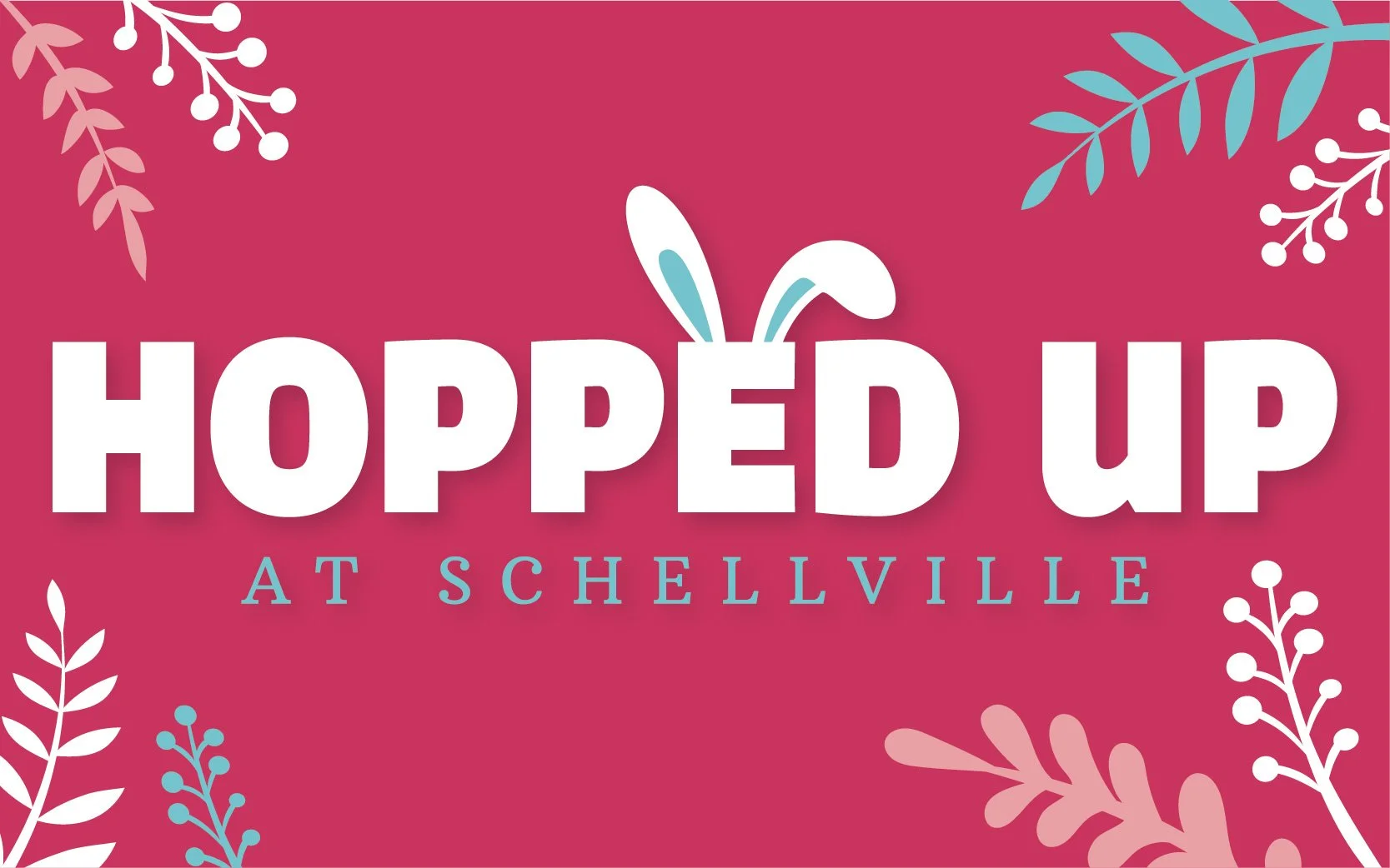 Schellville 🐇 Get Hopped Up