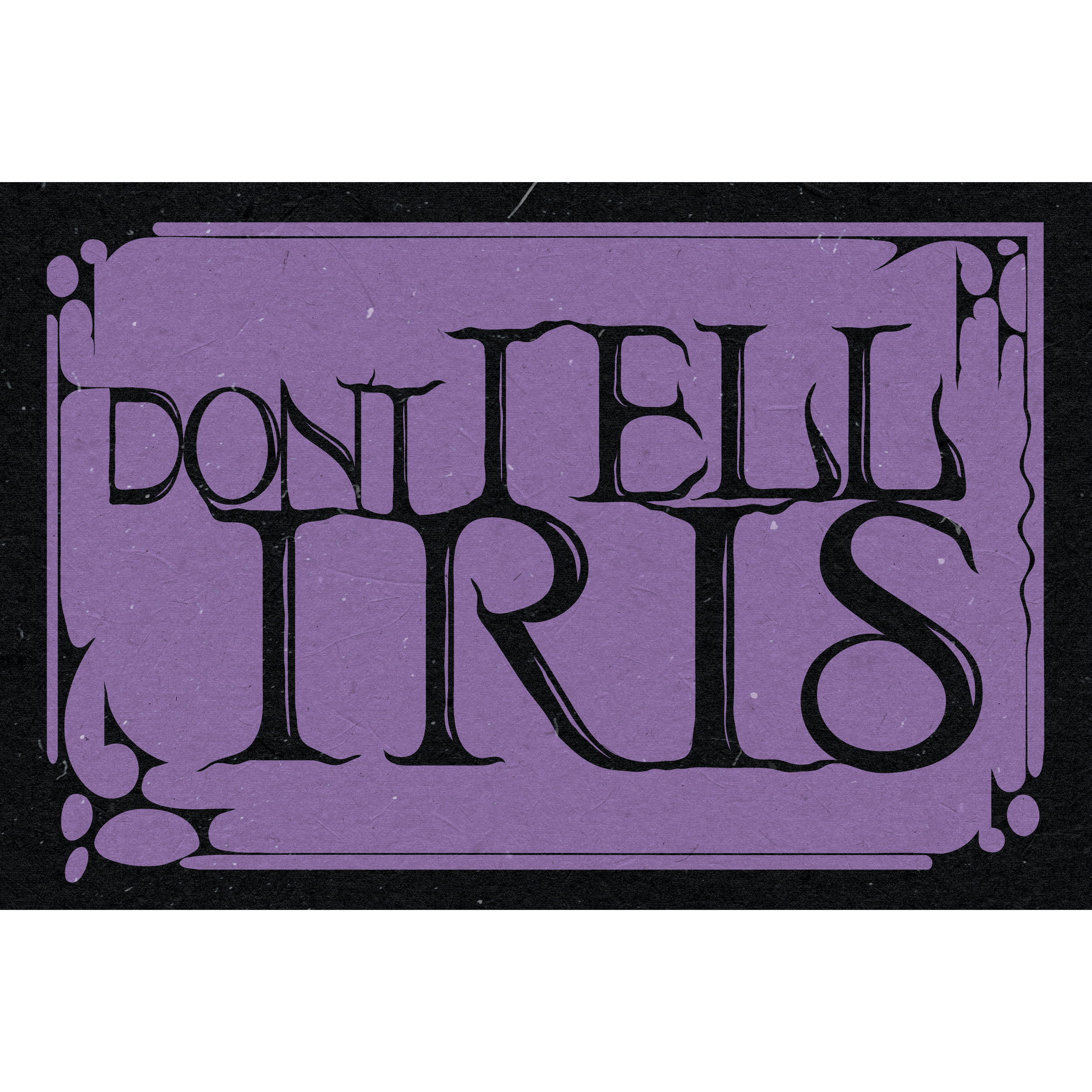 Don't Tell Iris Sticker.png