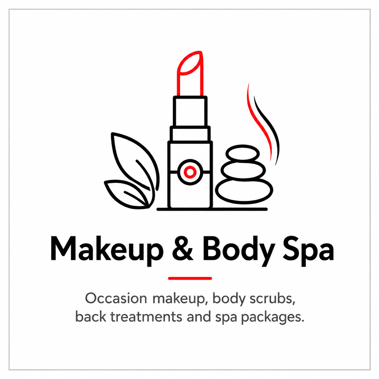 Logo for Makeup & Body Spa featuring a lipstick, stacked stones, and leaves with text promoting occasion makeup, body scrubs, back treatments, and spa packages.