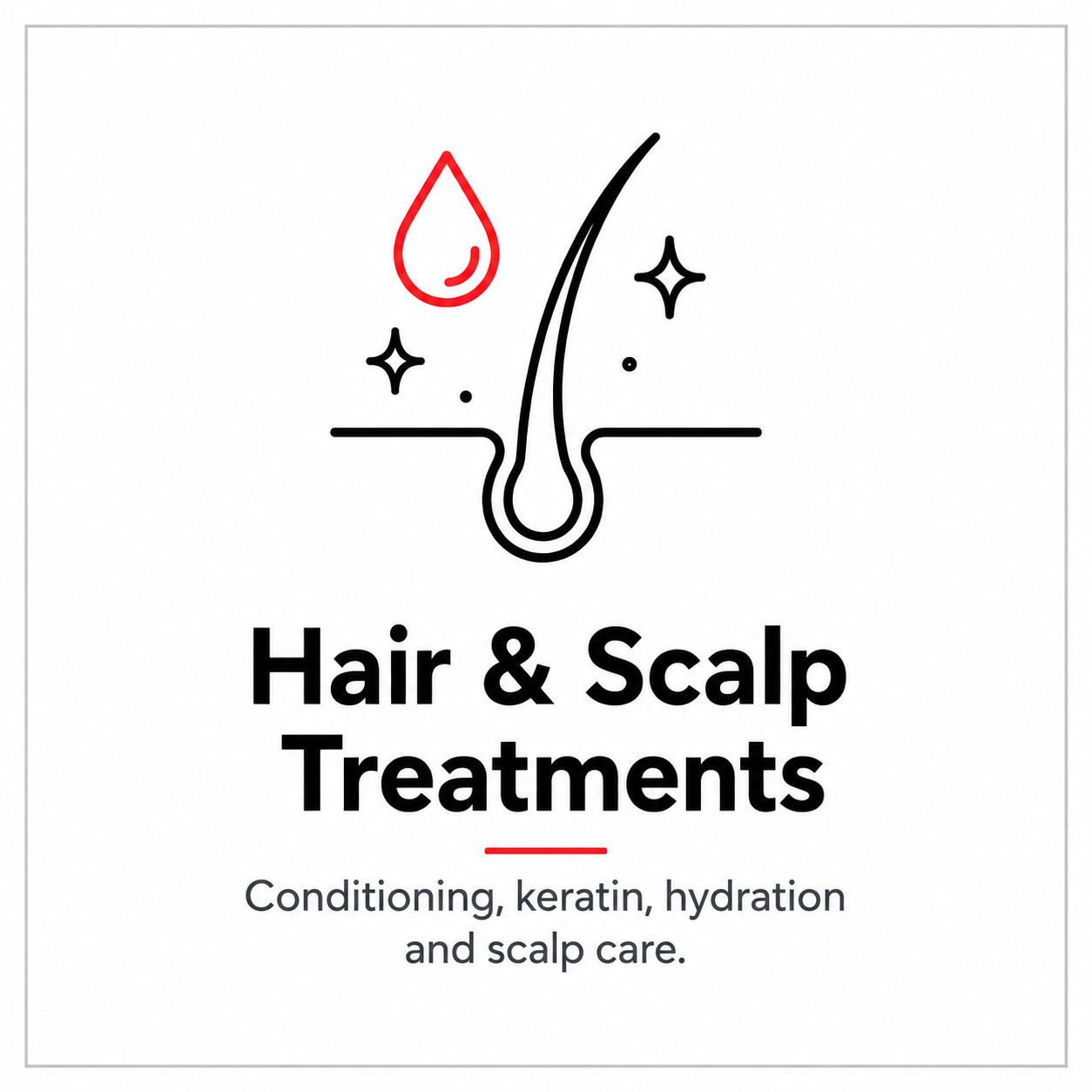 An illustration of a hair follicle with a water droplet and sparkles, indicating hair and scalp treatments, with text about conditioning, keratin, hydration, and scalp care.