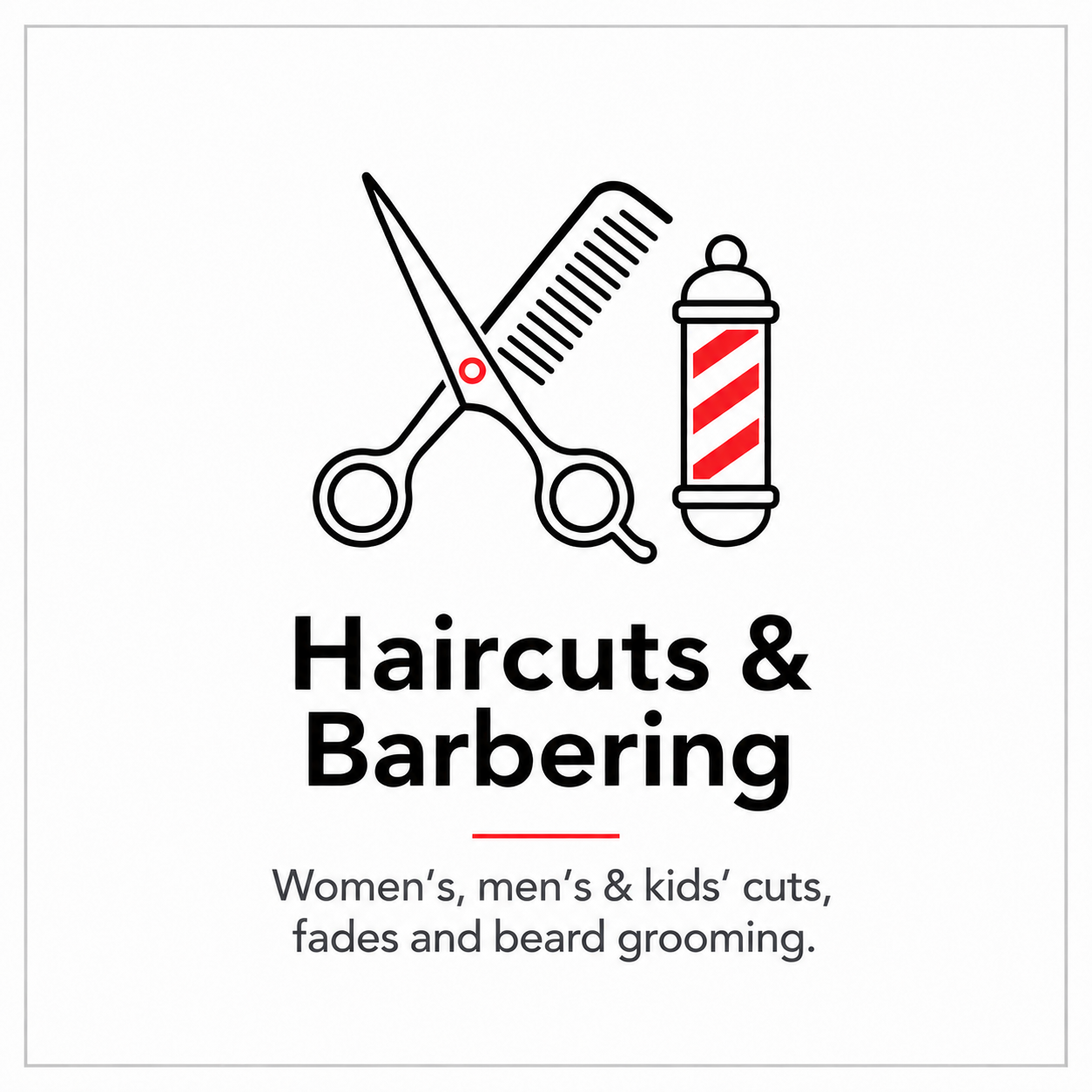 A graphic logo for a barbershop featuring scissors, a comb, and a barber pole. Below, the text reads "Haircuts & Grooming" with a description of services for women, men, and kids, including haircuts, fades, and beard grooming.