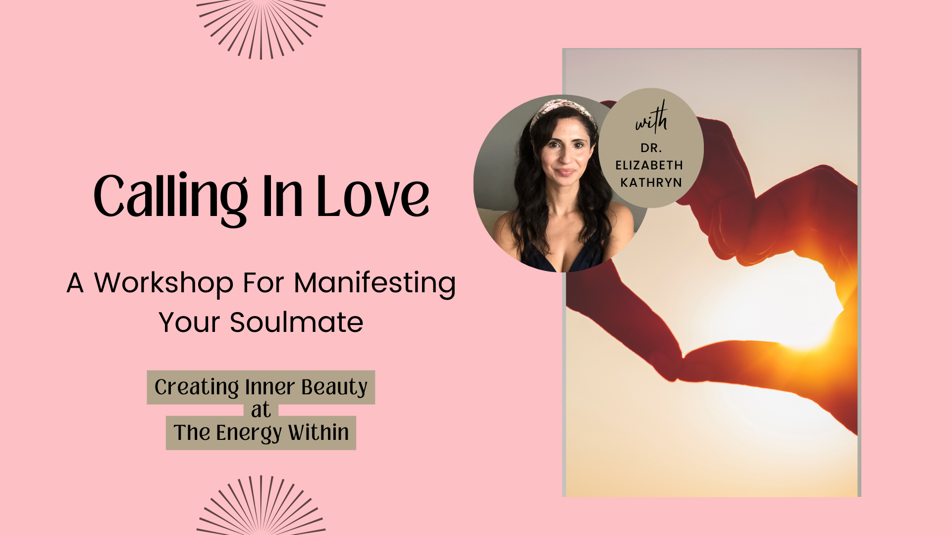 Calling In Love: A Workshop For Manifesting Your Soulmate