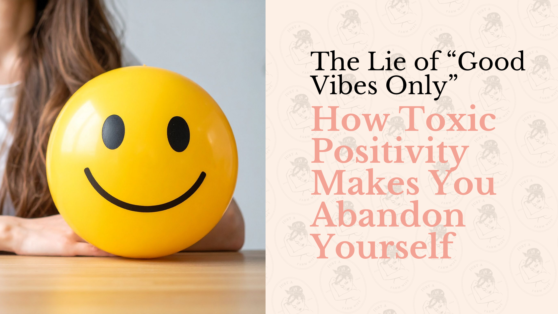 The Lie of “Good Vibes Only”: How Toxic Positivity Makes You Abandon Yourself