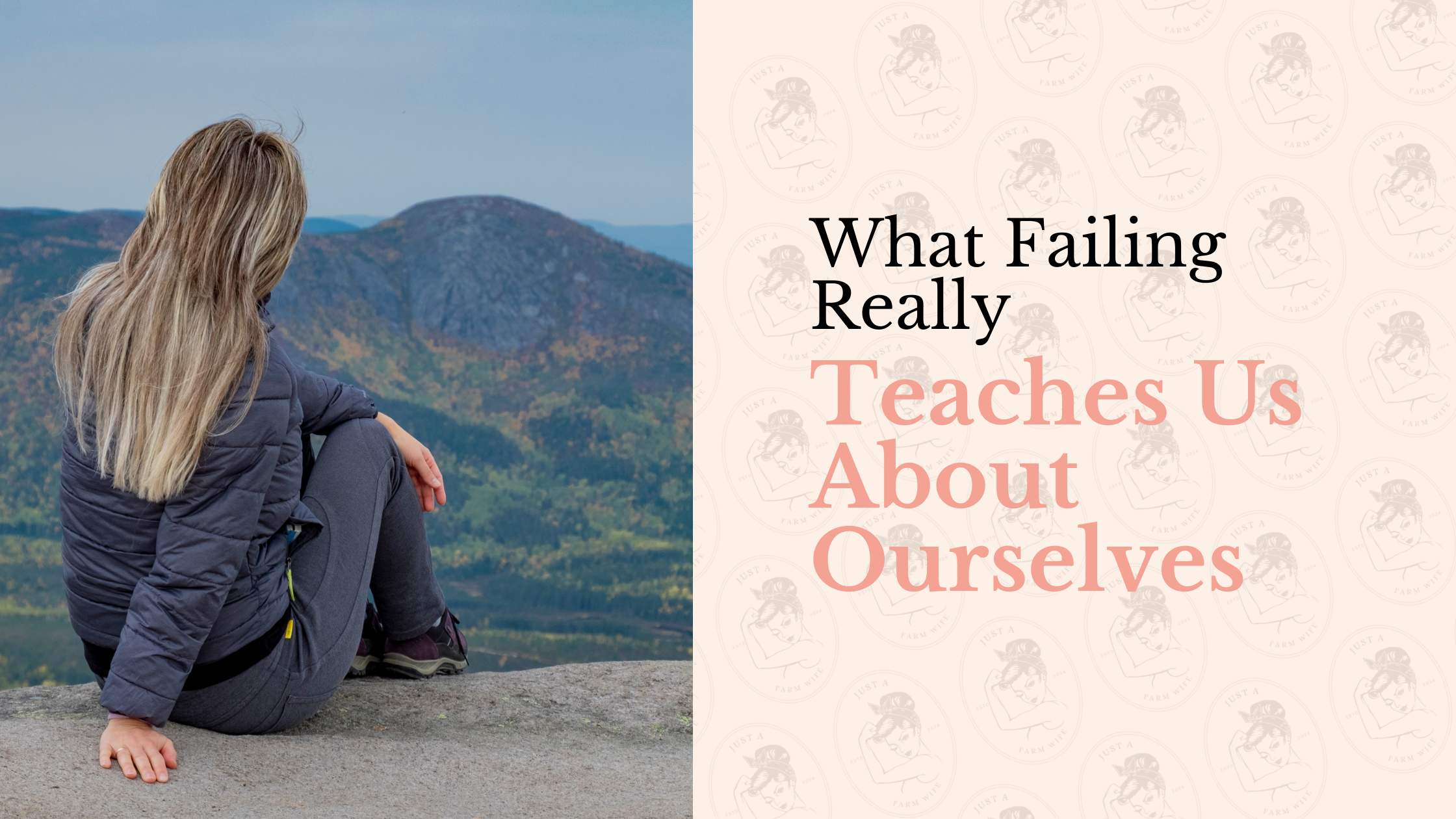 What Failing Really Teaches Us About Ourselves