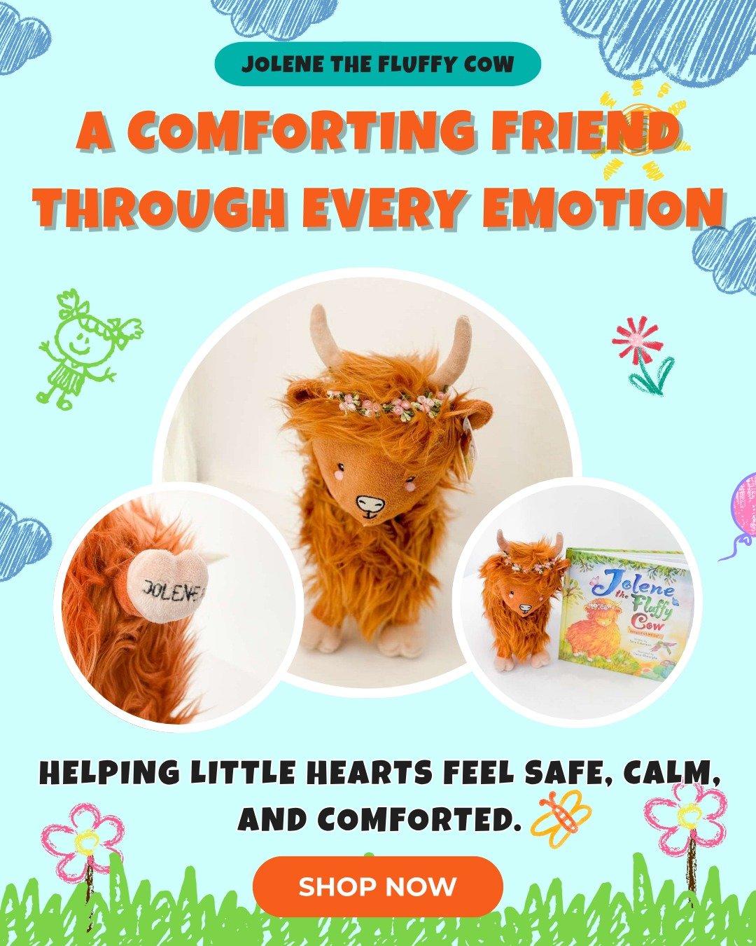 Some days, children don't need answers.

They need comfort.

A familiar friend to hold during hard moments.
A soft reminder that they're safe.
A little extra courage when big feelings show up.

That's why Jolene the Fluffy Cow was created. 🐮🤍

More