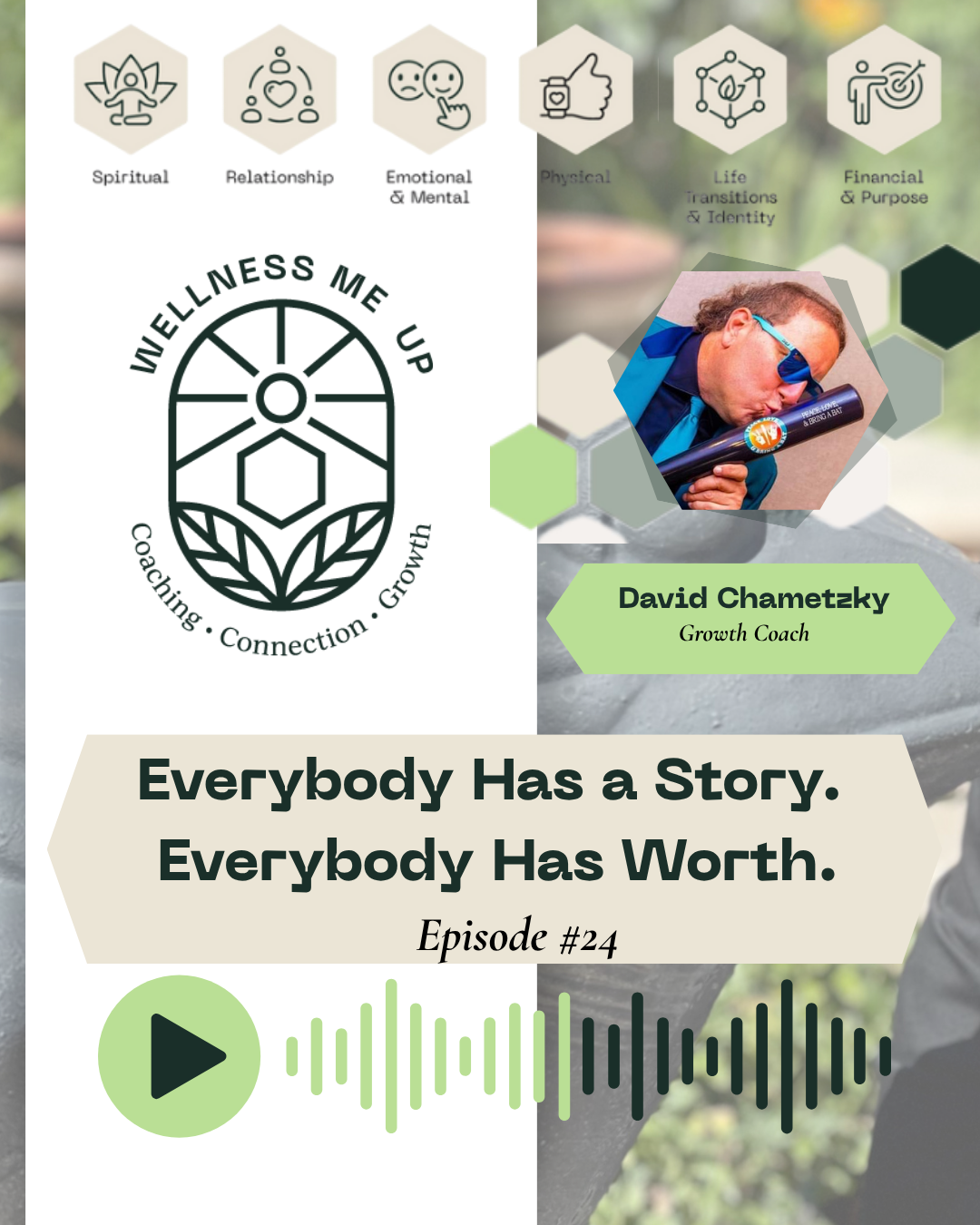 Everybody Has a Story. Everybody Has Worth.