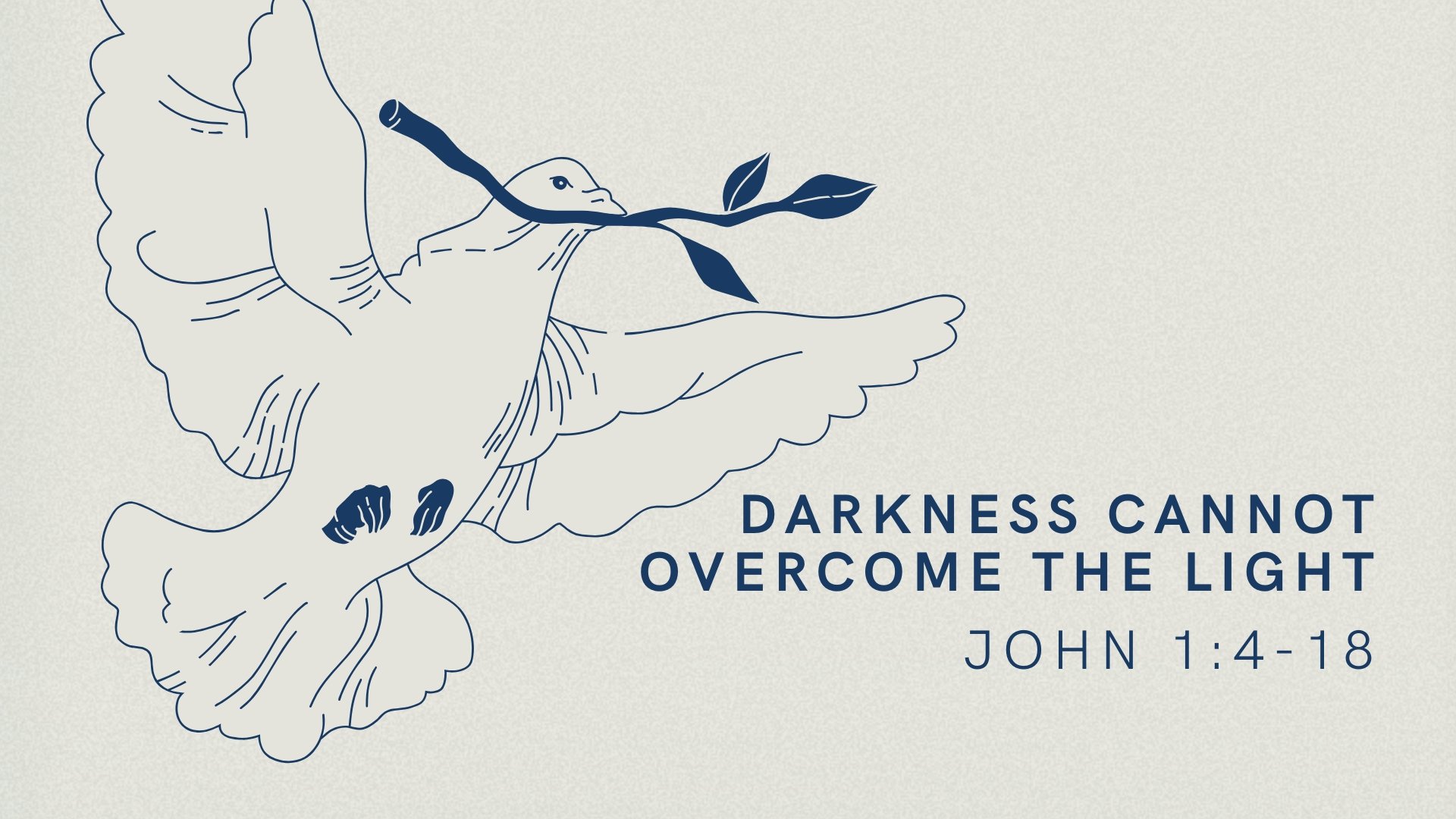 Darkness Cannot Overcome The Light | The Gospel of John 1: 4-18 