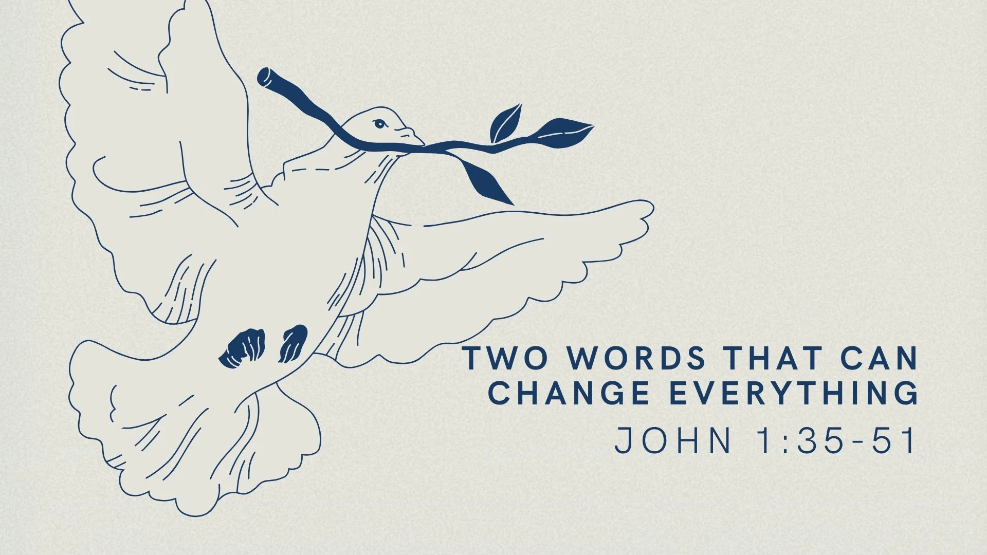 Two Words That Can Change Everything | The Gospel of John 1: 34-51