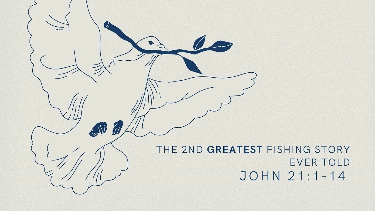 The 2nd Greatest Fishing Story Ever Told | The Gospel of John 21:1-14