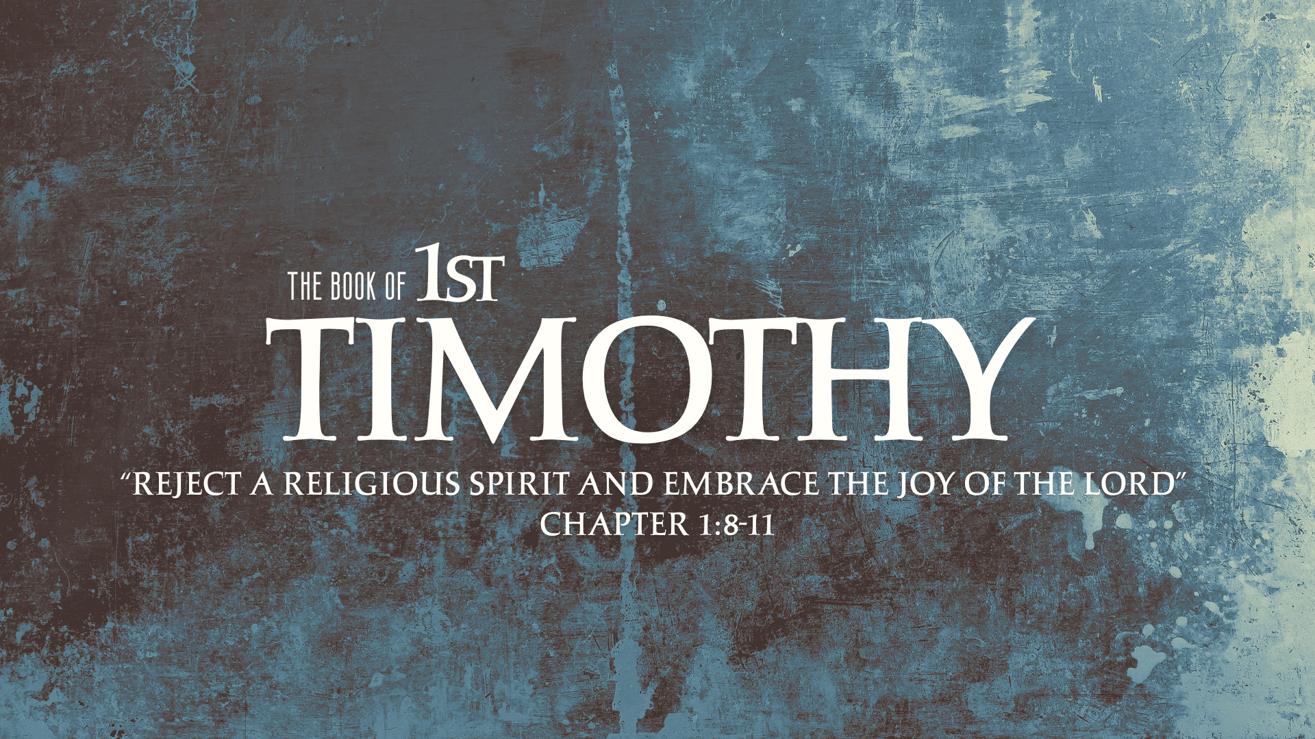 Reject a Religious Spirit and Embrace the Joy of the Lord | 1st Timothy 1:8-11