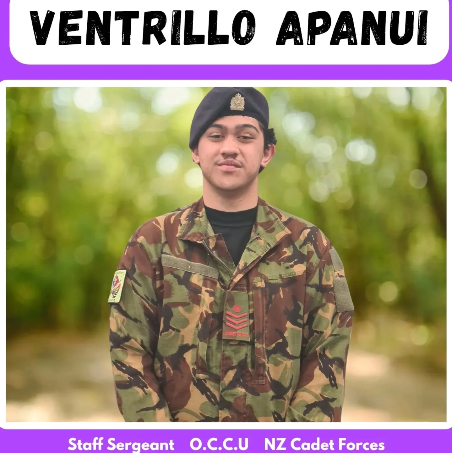 Te Puawaitanga o te Rangatahi profile #4 

Ventrillo has a passion to grow the Ōpōtiki Cadets Unit and will achieve his dream with the incredible support from his whanau and Cadets Unit. He continues to show his leadership, his passion and engagement