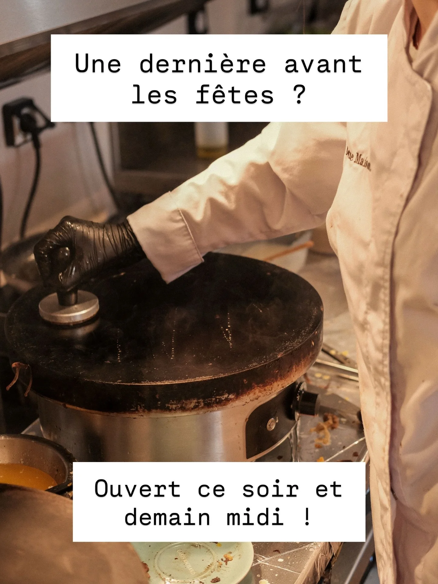 🎄✨📅 Ce soir et demain, dimanche midi &ndash; Derniers services avant notre pause ! 
Venez profiter d&rsquo;une derni&egrave;re galette croustillante r&eacute;confortante et d&rsquo;un verre de cidre avant les f&ecirc;tes !

💬 On se retrouve en 202