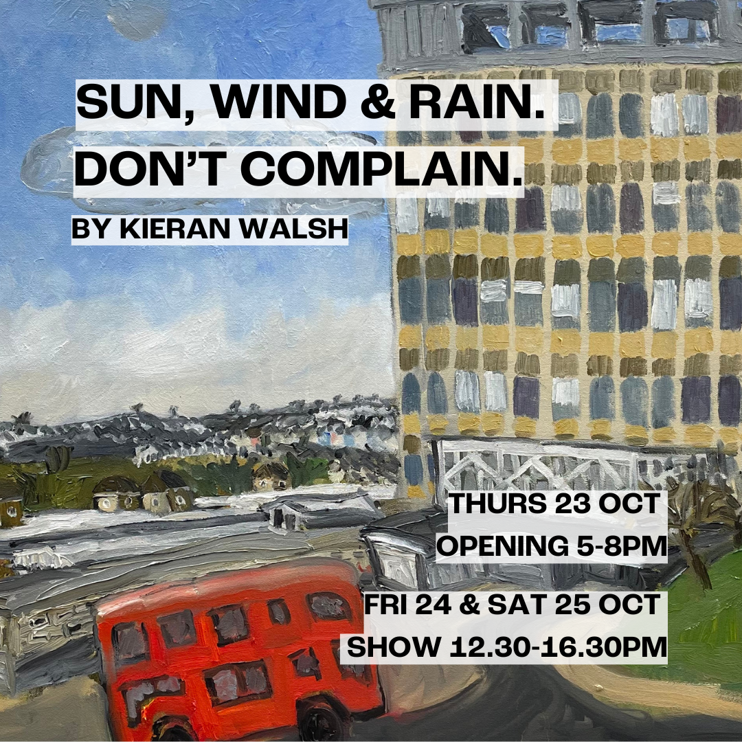 Sun, Wind & Rain. Don't Complain. By Kieran Walsh