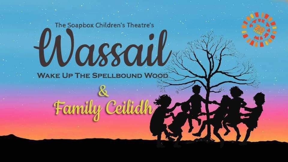 Wassail & family ceilidh