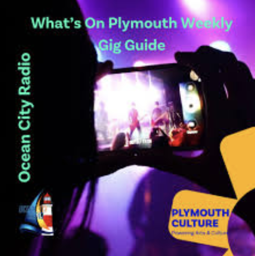 The Ocean City Radio and Plymouth Culture Gig Guide 