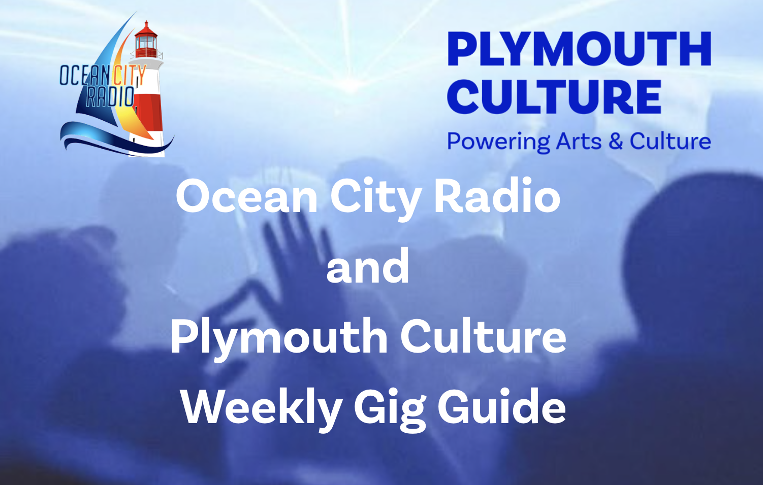 Ocean City Radio and Plymouth Culture Weekly Gig Guide