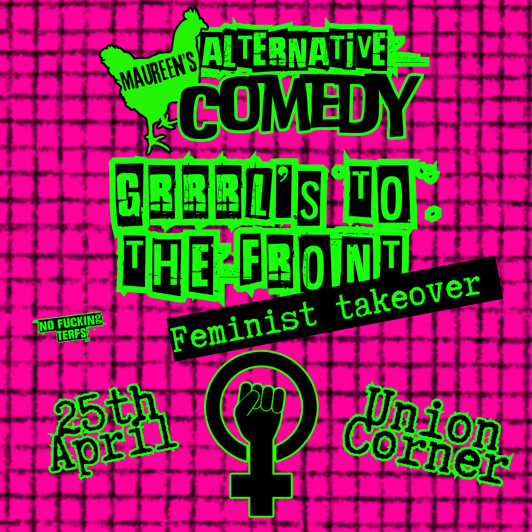 Maureen's Alternative Comedy: Feminist Take Over