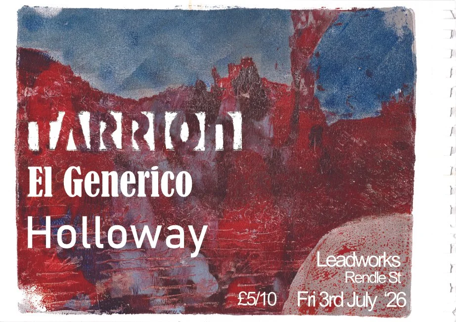 Tarrion, El Generico & Holloway at Leadworks