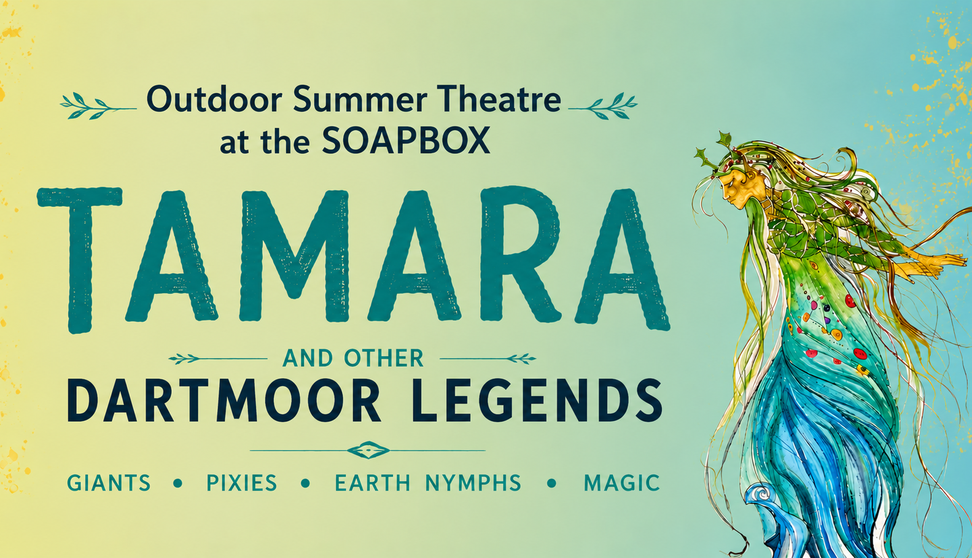 TAMARA | Outdoor Theatre • Dartmoor Legends • Summer Magic 