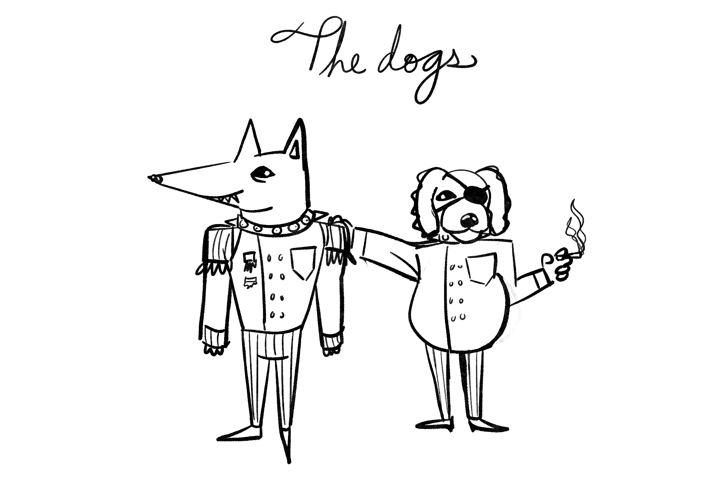 Black and white hand-drawn illustration of a fox and a dog, both wearing clothing, with the phrase 'the dogs' written above.