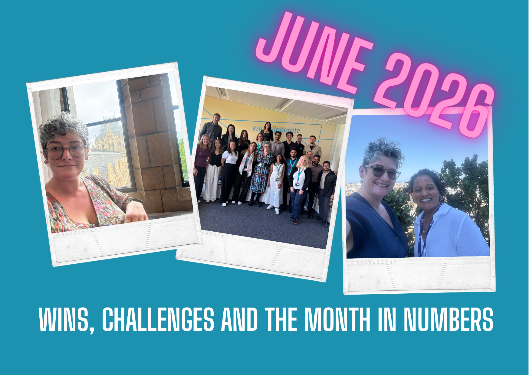 Title graphic - Wins challenges and the month in numbers for June 2026. Includes photos of Hari in Natural History Museum, with a class in Munich and with Aarti Madoo Carl in Malta
