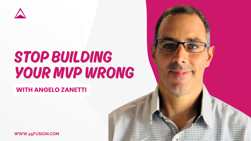 Building MVPs That Scale with Angelo Zanetti