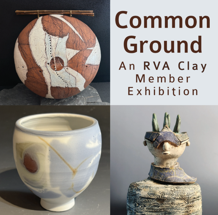 Common Ground: An RVA Clay Member Exhibition