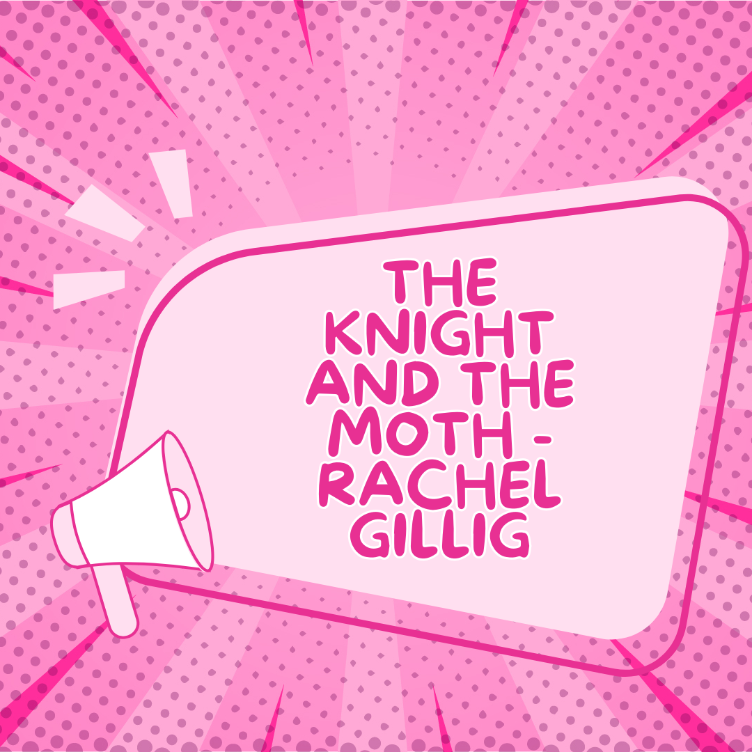 The Knight and The Moth - Rachel Gillig
