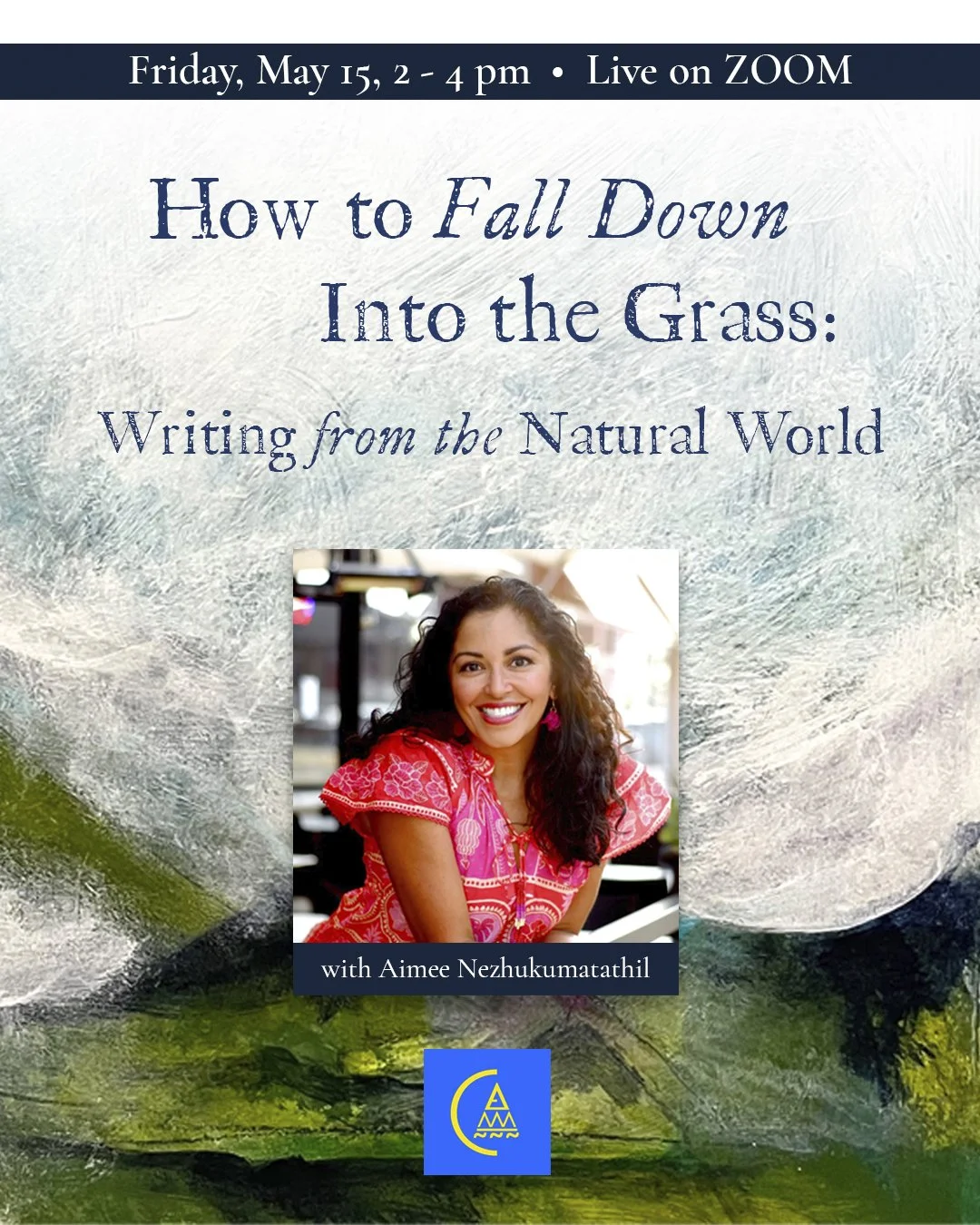 How to Fall Down Into the Grass: Writing from the Natural World • Live on Zoom