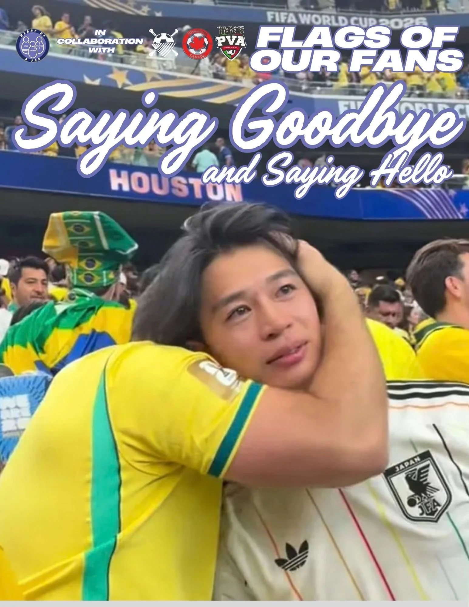 Flags Of Our Fans: Saying Goodbye and Saying Hello