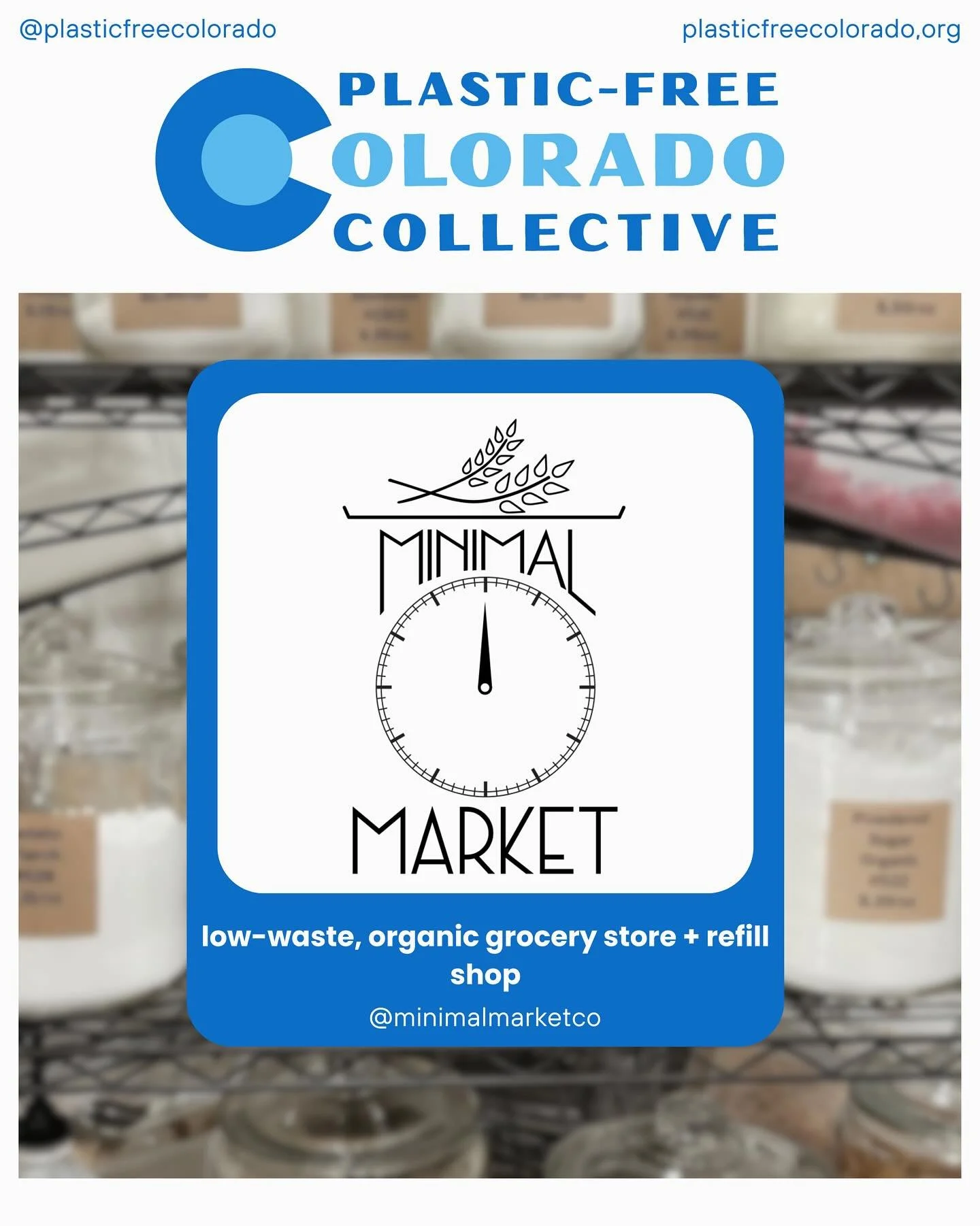 We&rsquo;re so excited to welcome @minimalmarketco to the Plastic-Free Colorado Collective!

@minimalmarketco is a low-waste, organic grocery store that sources high-quality foods, all-natural household/personal care products, and partners with local