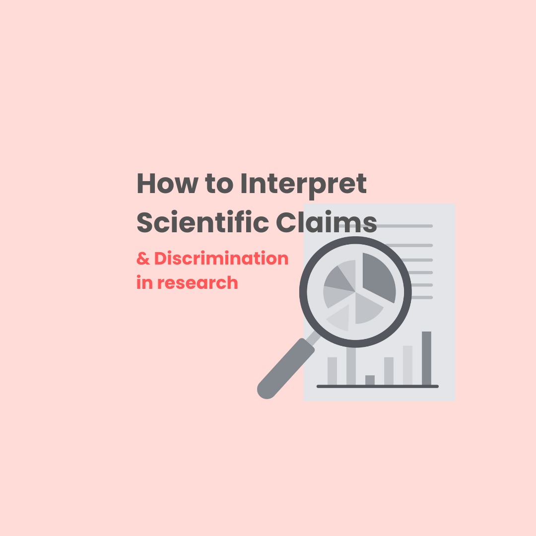 How to Interpret Scientific Claims (and Discrimination in Research)