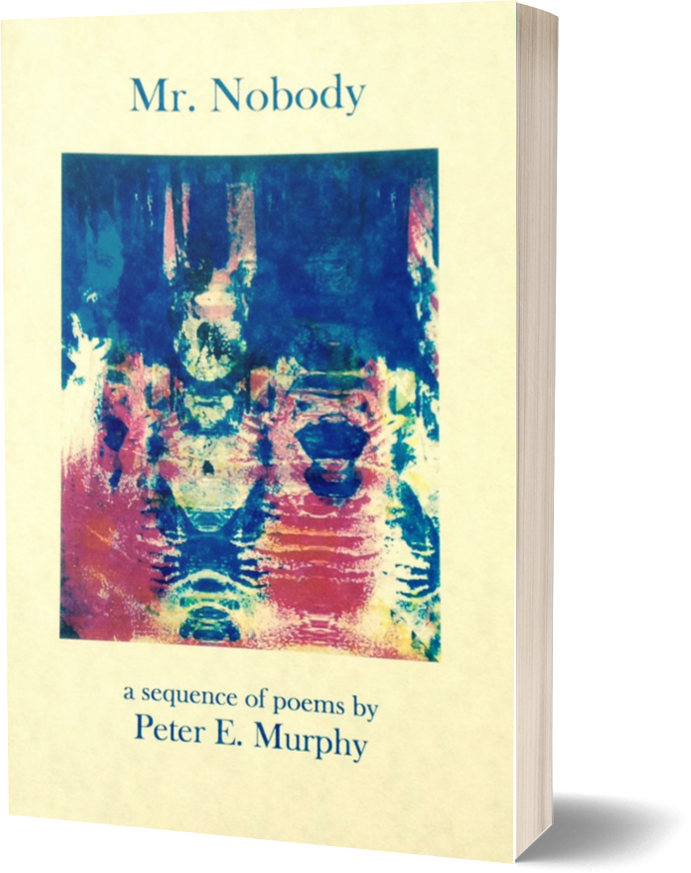 Mr Nobody Book Of Poetry Peter E Murphy