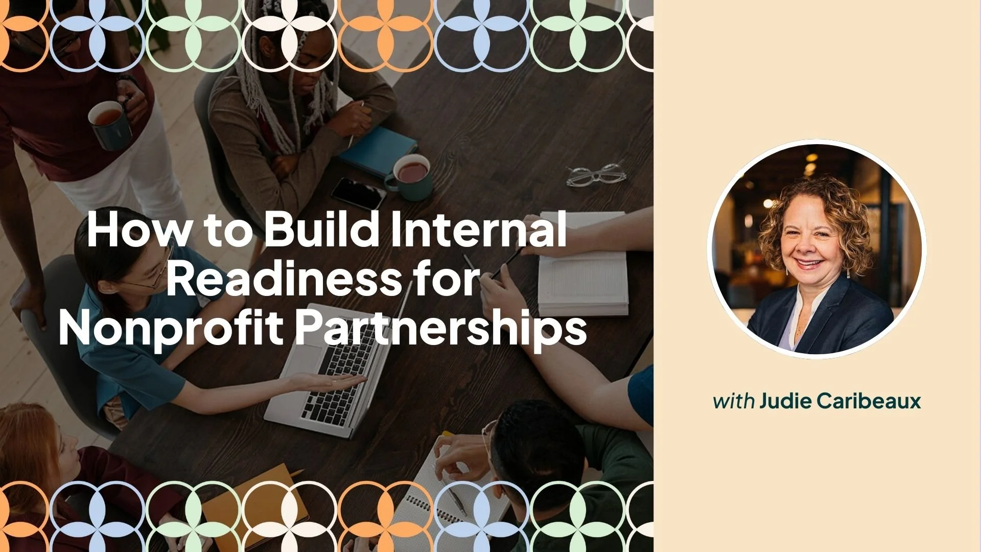 Is Your Nonprofit Ready for a Partnership or Merger? with Judie Caribeaux