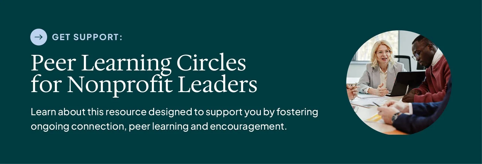 graphic with text and image promoting hyperlink to page with information about peer learning circles for nonprofit leaders