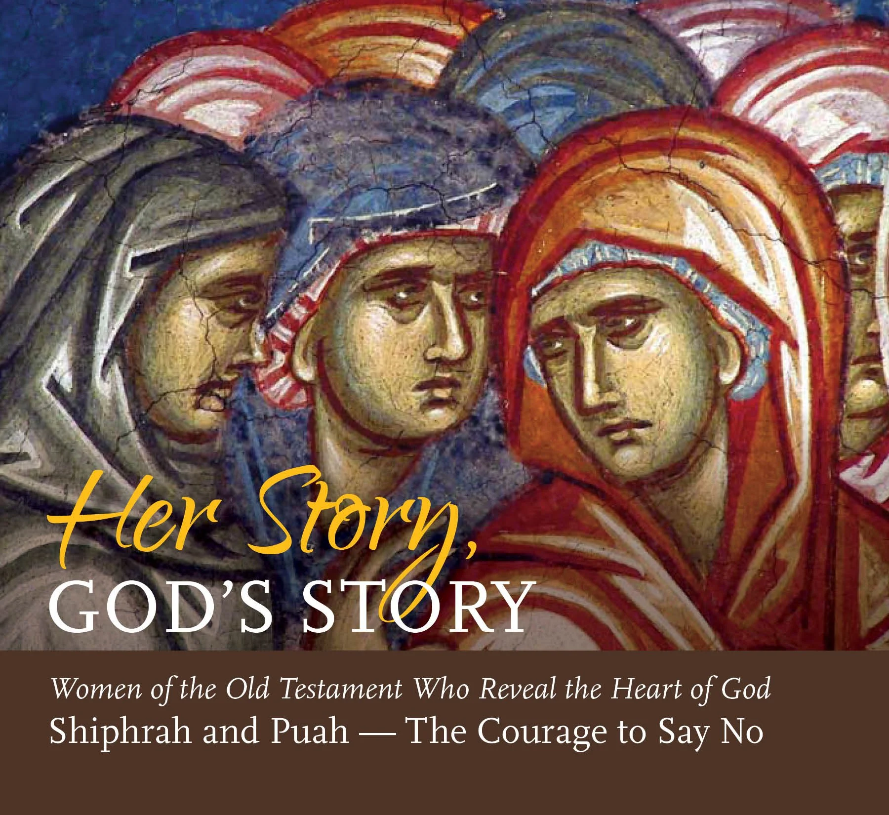 Her Story, God’s Story - The Courage to Say No