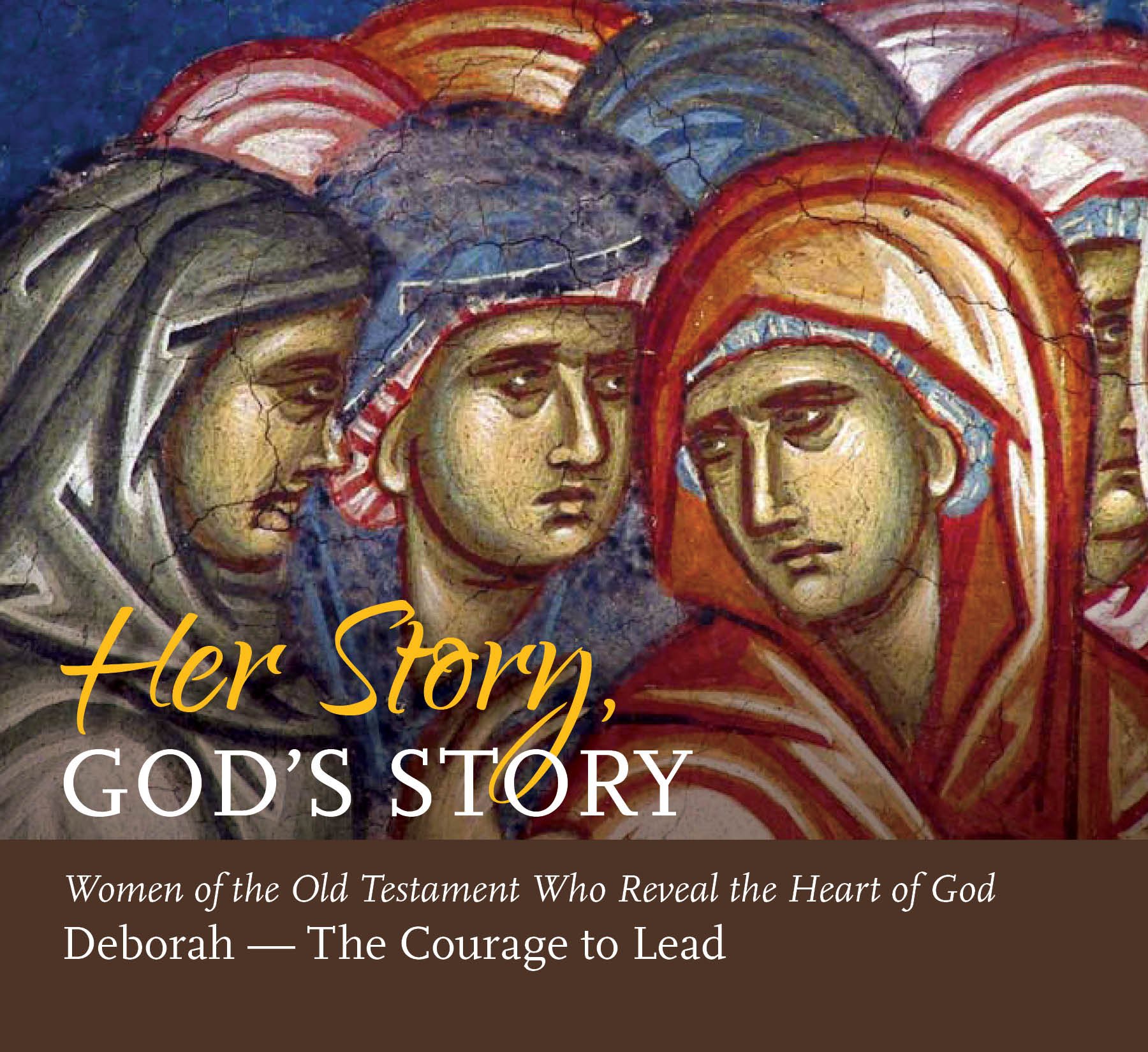Her Story, God’s Story - The Courage to Lead