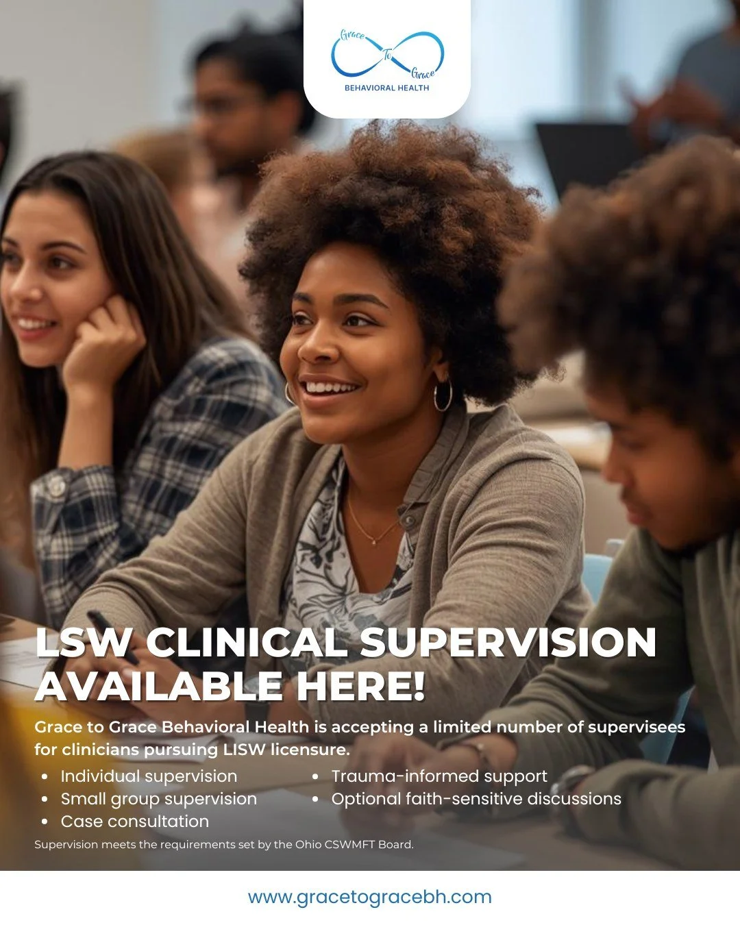 LSW Clinical Supervision Available in Ohio

Grace to Grace Behavioral Health is accepting a limited number of supervisees for clinicians working toward LISW licensure.

Our Clinical Supervision Program offers supportive, ethical, and clinically stron