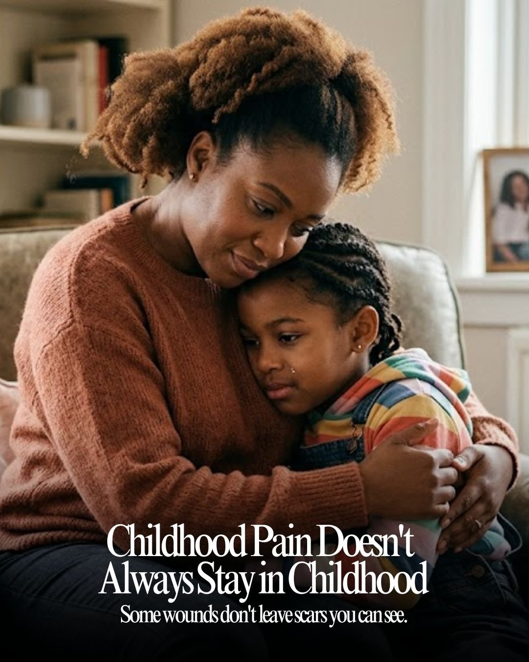 Some wounds don't leave scars you can see.

The child who was constantly criticized may grow into an adult who doubts every decision. The child who felt unseen may spend years seeking validation from others. The child who had to be "strong"