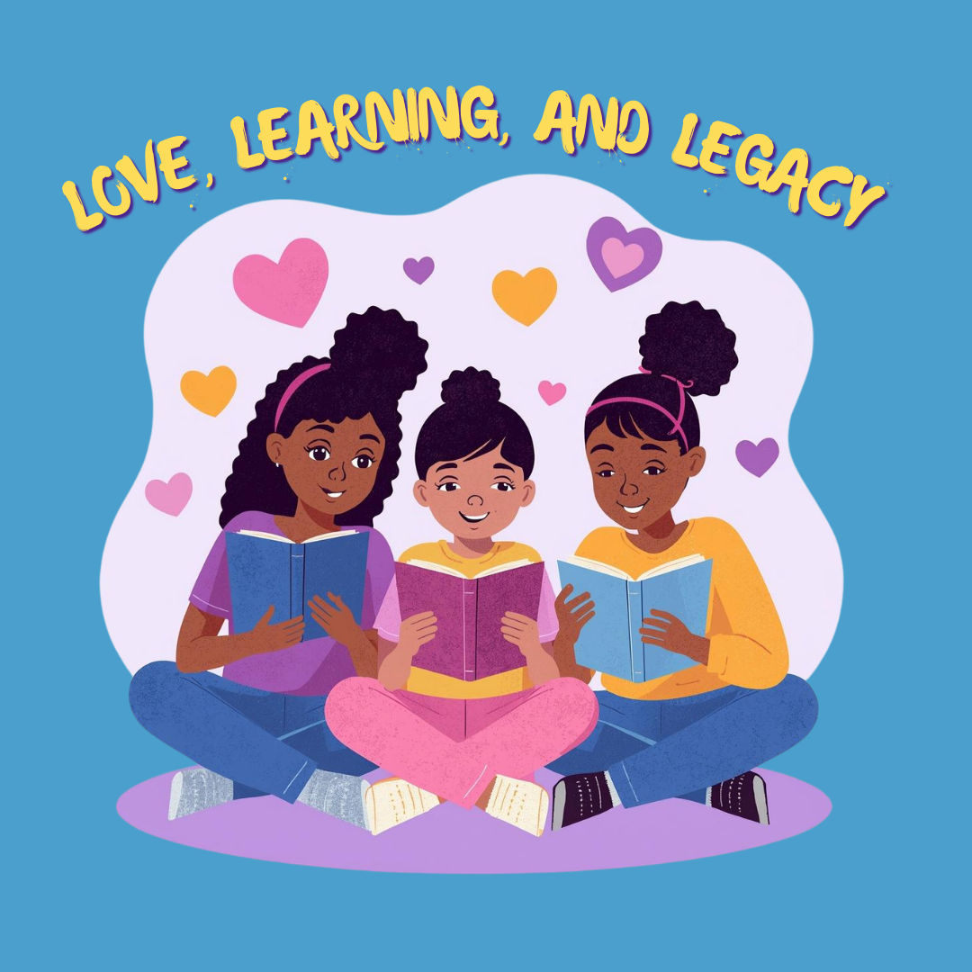 Love, Learning, and Legacy